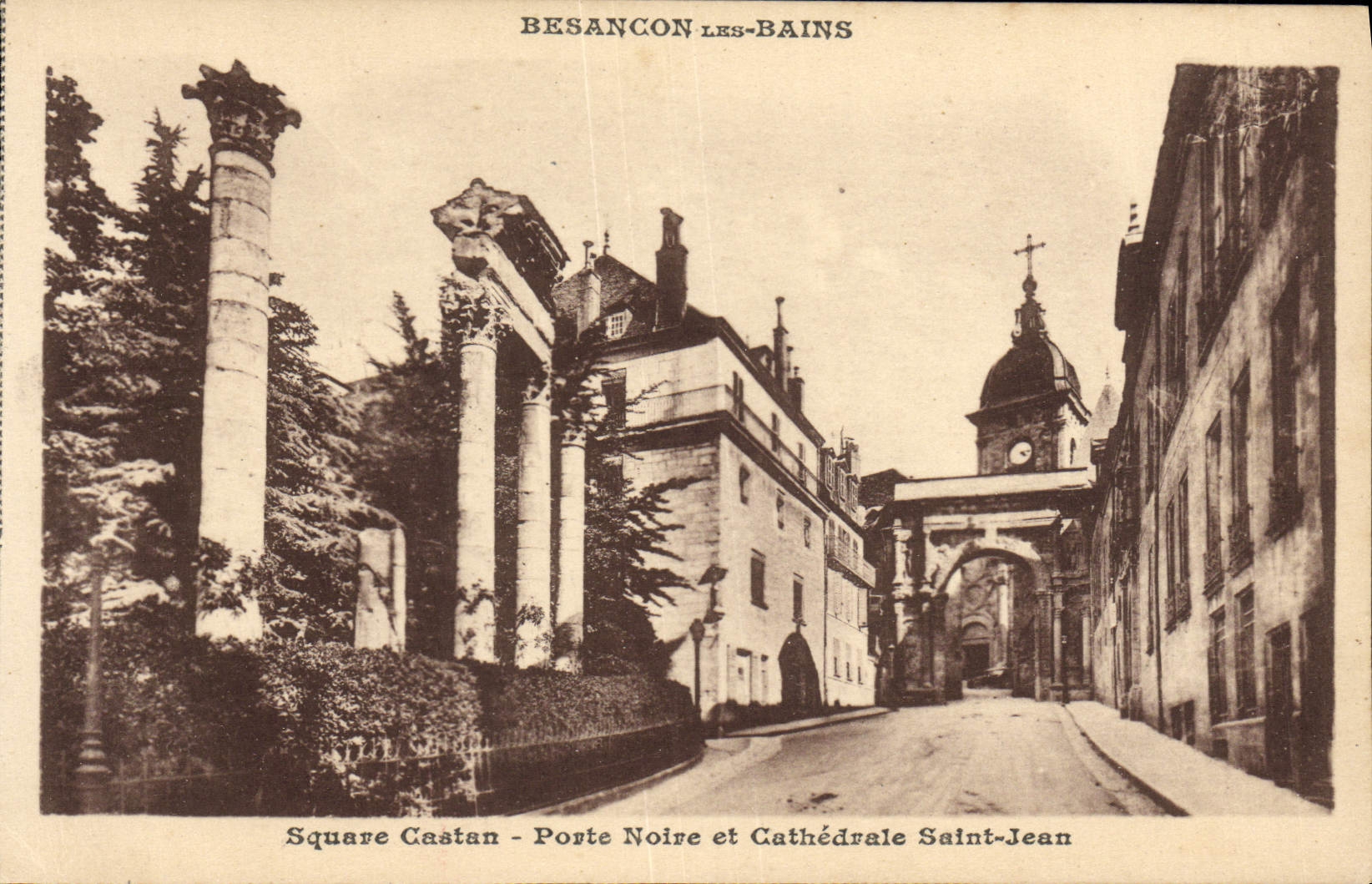 Besançon-les-Bains — Square Caustan, Porte Noire et Cathédrale Saint-Jean — Édition du Syndicat d'Initiative de Besançon