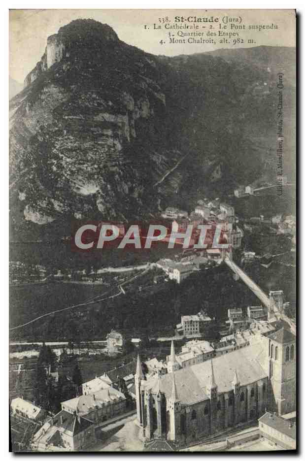 CPA St Claude La Cathedrale Le pont suspendu Quartier des Etapes Mont Chalroit 