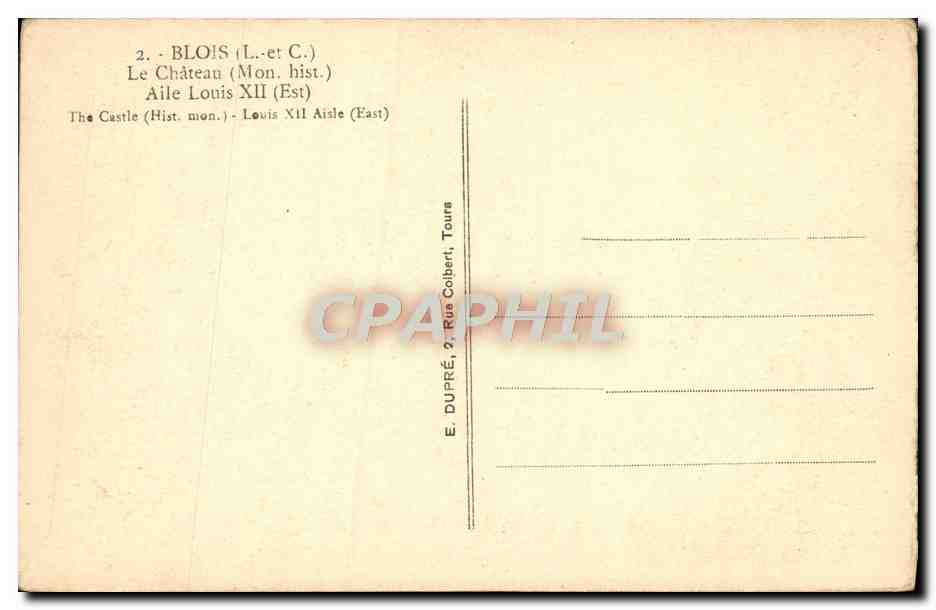 Blois — Château, Aile Louis XII (Est) — E. DUPRÉ, 2, Rue Colbert, Tours — Reverso