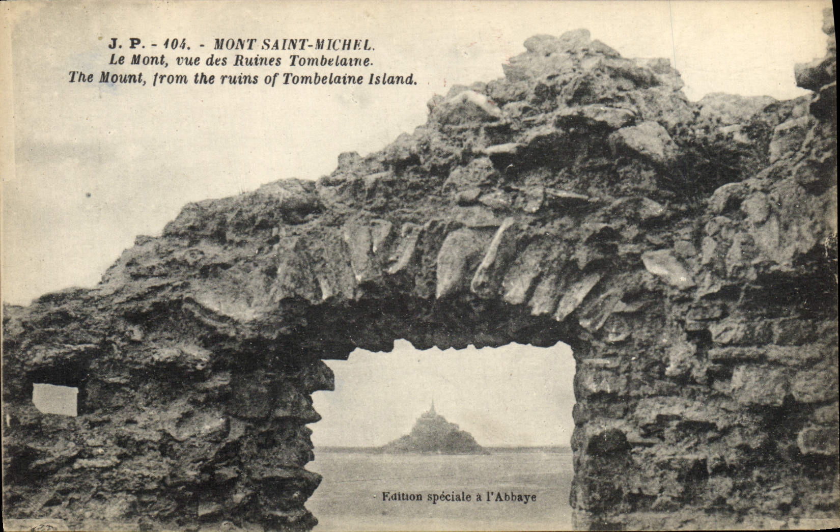 Mont Saint-Michel — vue des ruines de Tombelaine — J.P. - 404 - Édition spéciale à l'Abbaye