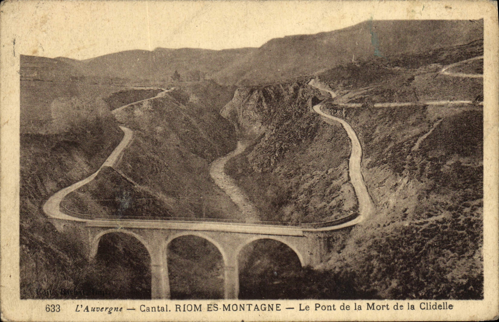 L'Auvergne — Cantal. RIOM ES-MONTAGNE — Le Pont de la Mort de la Clidelle