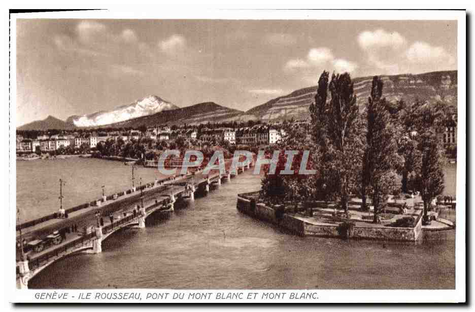 CPA Geneve Ile Rousseau Pont Du Mont Blanc Et Mont Blanc
