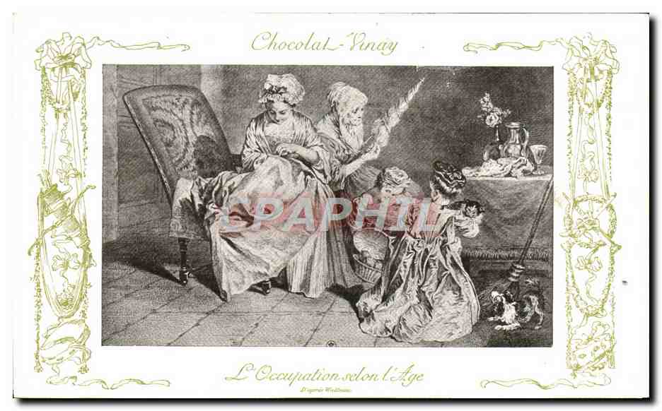 CPA Fantaisie Publicite Chocolat Vinay L'occupation selon l'age Watteau Fileuse Chat Chien Enfants