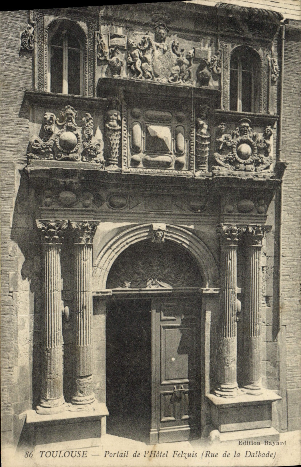 Toulouse — Portail de l'Hôtel Felzuis (Rue de la Dalbade) — Edition Bayard