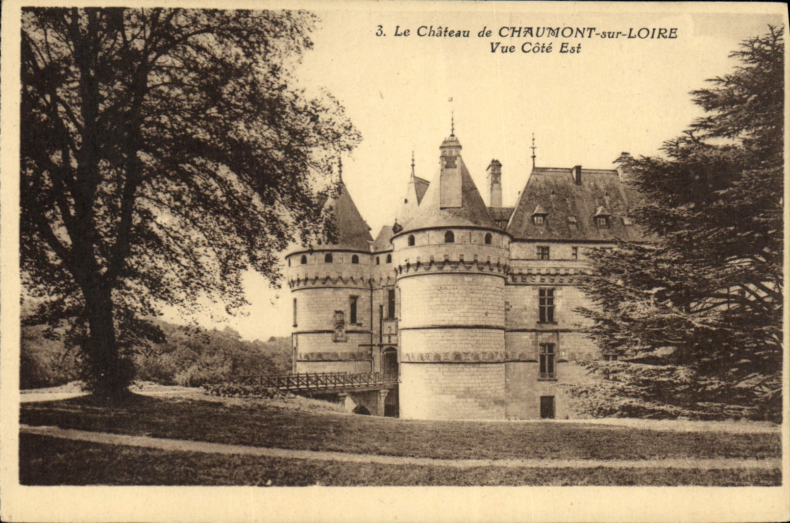 Le Château de Chaumont-sur-Loire — Vue Côté Est — Éditeur non identifié, n° de série 3