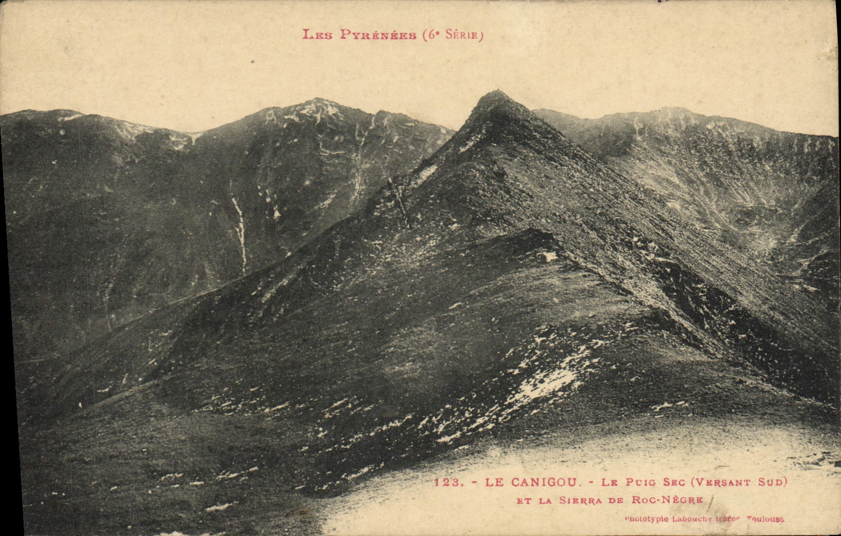 Les Pyrénées (6e Série) — Le Canigou, Le Puig Sec (Versant Sud) et La Sierra de Roc-Nègre — phototype Labouche frères, Pouloussé