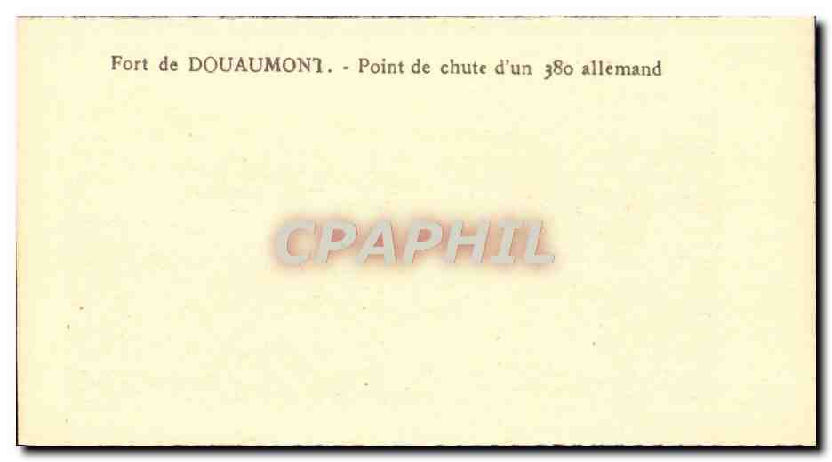 Fort de Douaumont — Aufschlagpunkt eines 380-mm-Deutschen — CPAPHIL — Rückseite