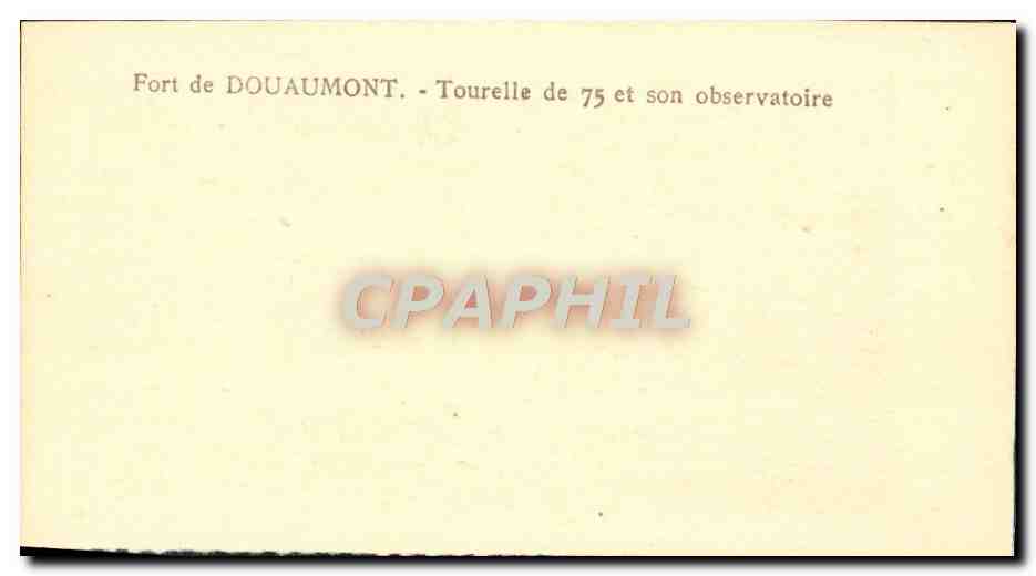 Fort de Douaumont — Tourelle de 75 et son observatoire — CPAPHIL — Verso