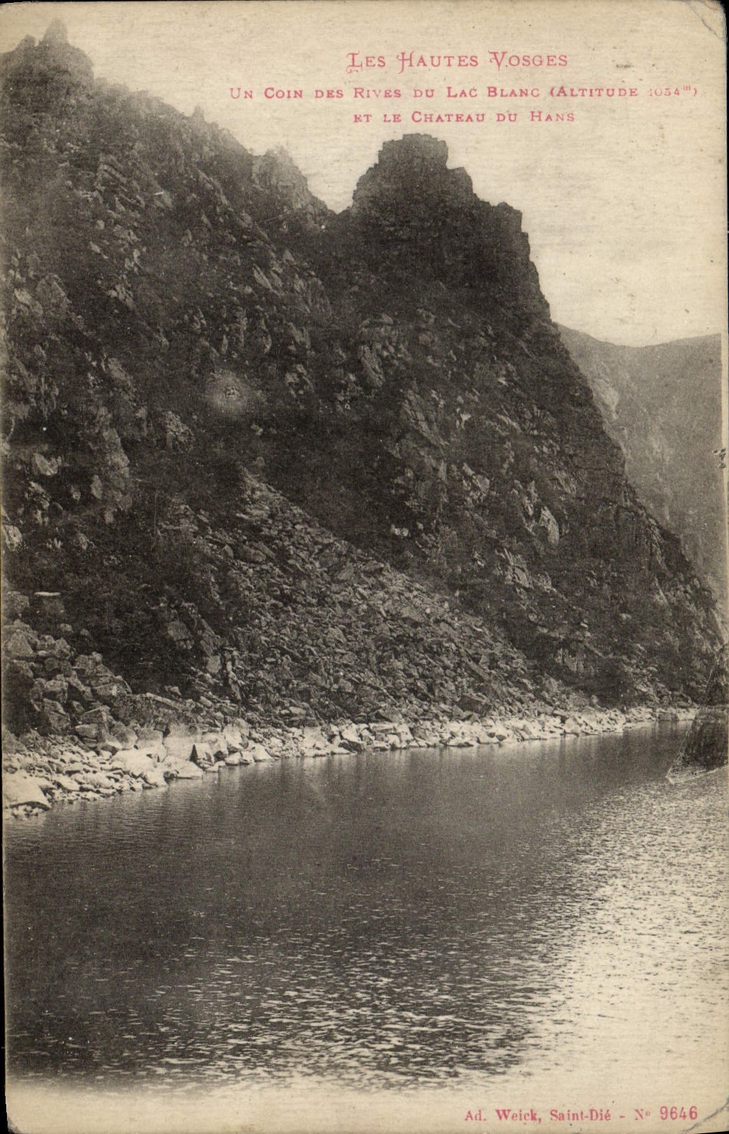 Les Hautes Vosges — Un Coin des Rives du Lac Blanc et le Château du Hans — Ad. Weick, Saint-Dié, N° 9646