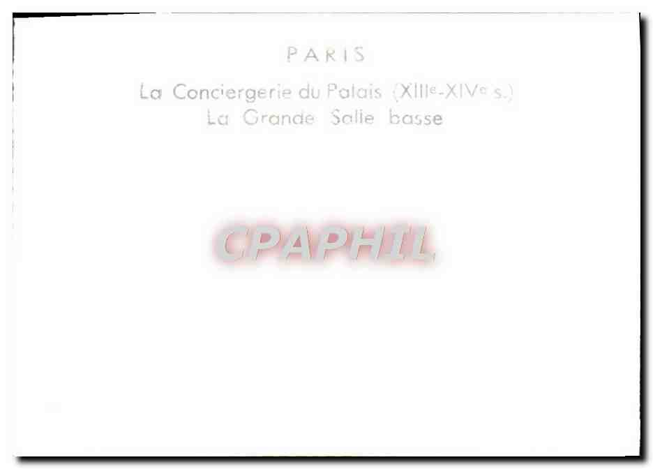 CPM Paris La Conciergerie Du Palais La Grande Salle Basse — Rückseite