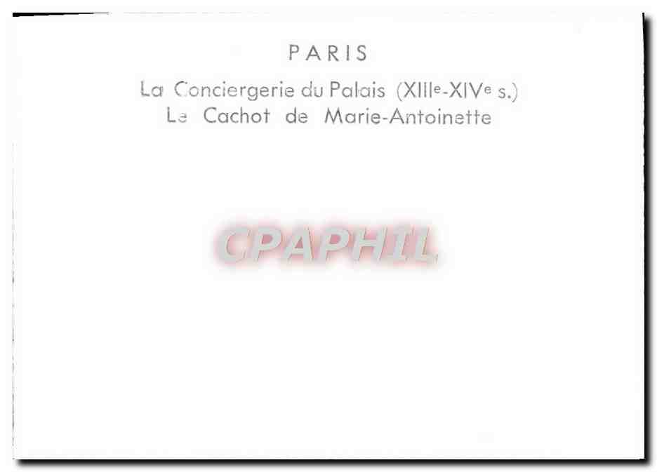 CPM Paris La Conciergerie Du Palais Le Cachot De Marie Anoinette — Rückseite