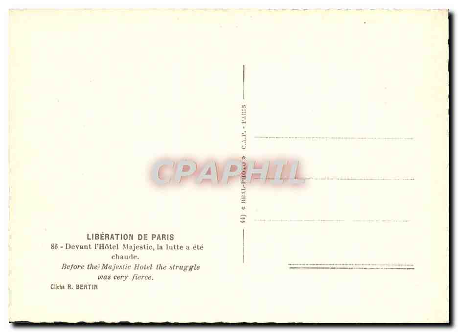 CPM Liberation De Paris Devant I'Hotel Majestic la lutte a ete chaude Militaria Paris  — Rückseite