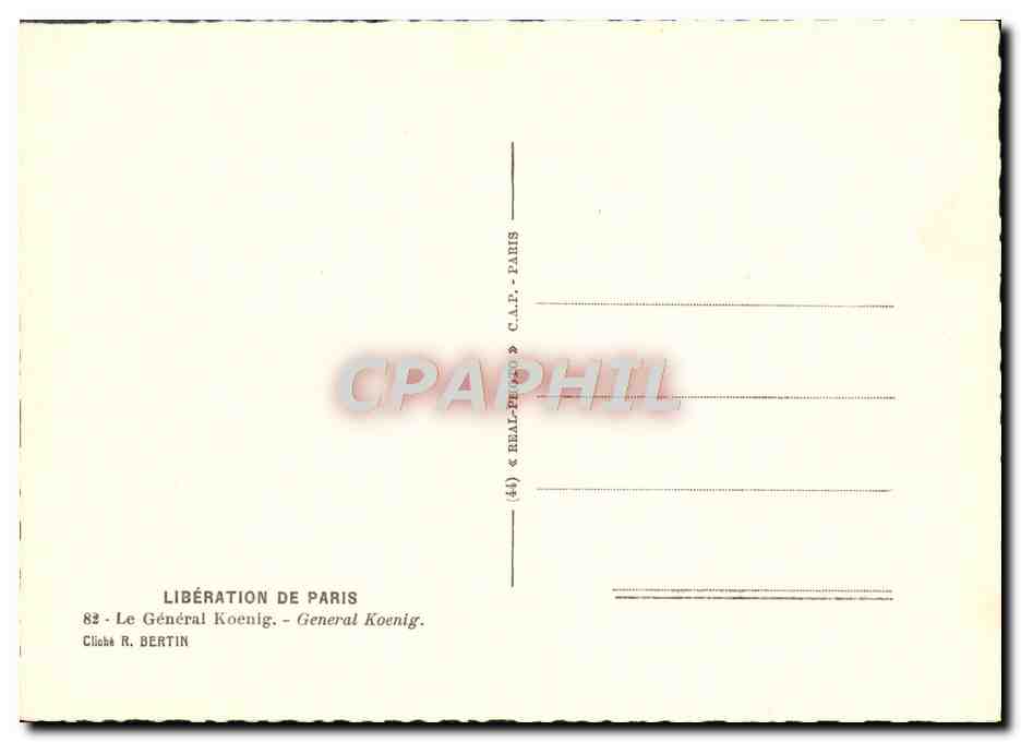CPM Liberation De Paris Le General Koenig Militaria  — Rückseite
