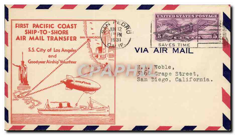 Lettre Etats Unis First Pacific Ship to shore Air mail Transfer Good Year Zeppelin 12 6 1931 SS of Los Angeles