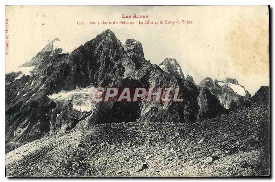 Les Alpes — Les 3 Dents du Pelvoux, Le Fifre et le Coup de Sabre — Fournier, édit. (Gap) n°133