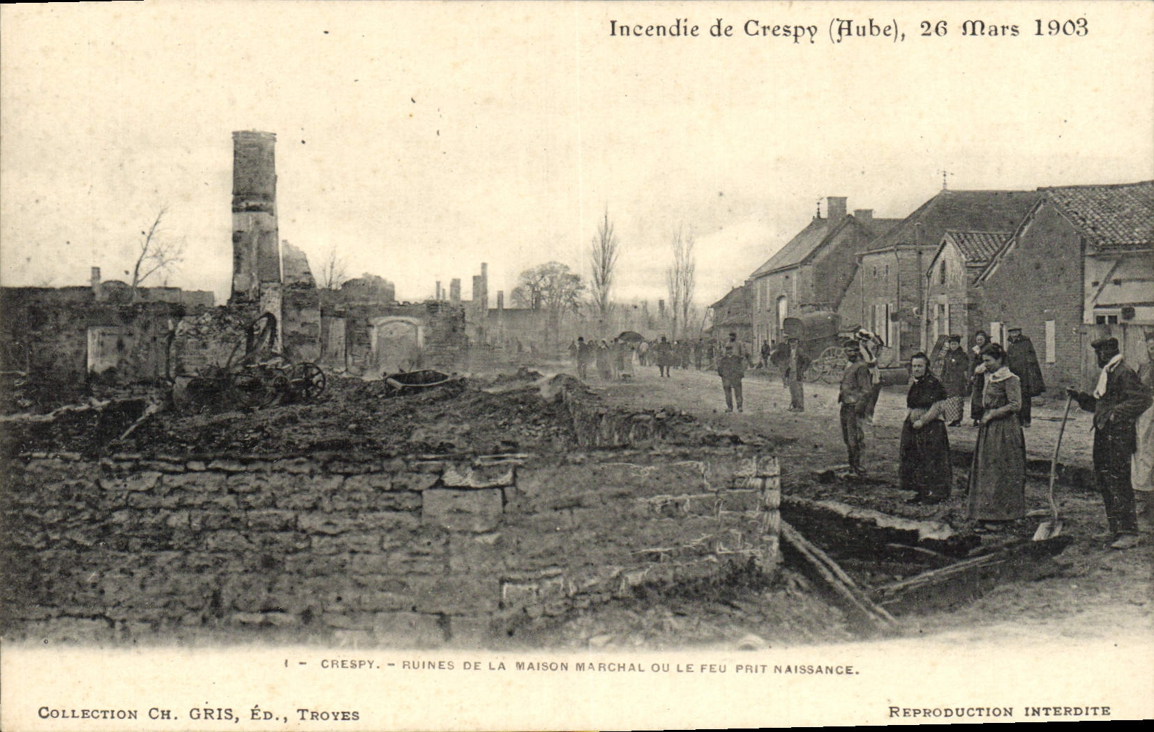 Crespy (Hube) — Incendie du 26 mars 1903 — Ruines de la maison Marchal — Éd. Ch. Gris, Troyes
