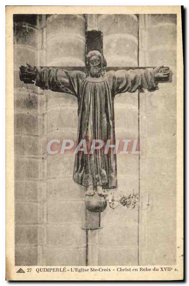 CPA Quimperle L'Eglise Ste Croix Christ en Robe du 17eme