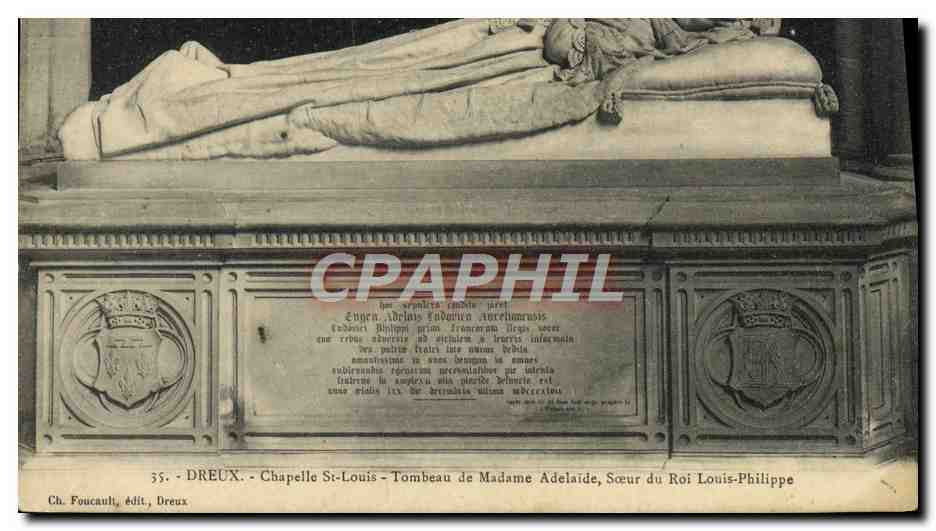 Dreux - Chapelle Saint-Louis - Tombeau de Madame Adélaïde, Sœur du Roi Louis-Philippe — Ch. Foucault, édit. Dreux