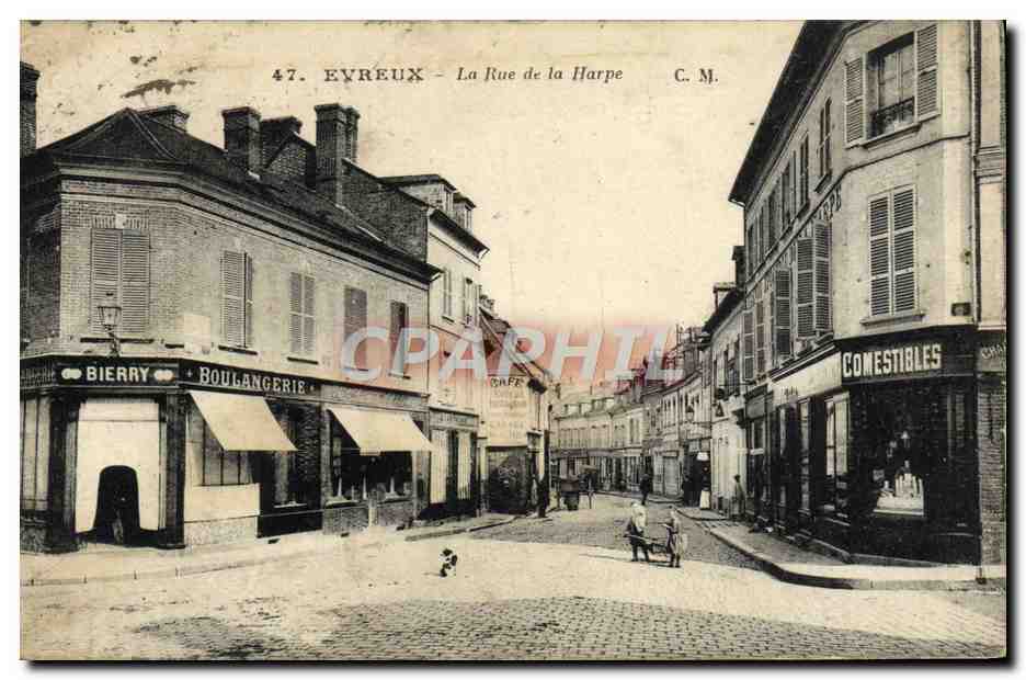 Evreux — La Rue de la Harpe — C.M. n°47