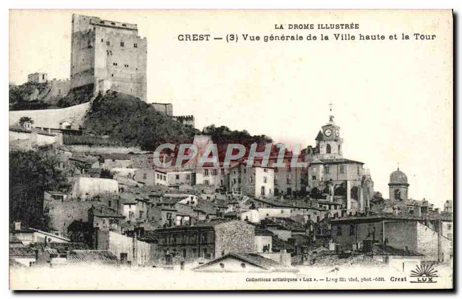 CPA La Drome Illustree Crest Vue Generale de la Ville haute et la Tour