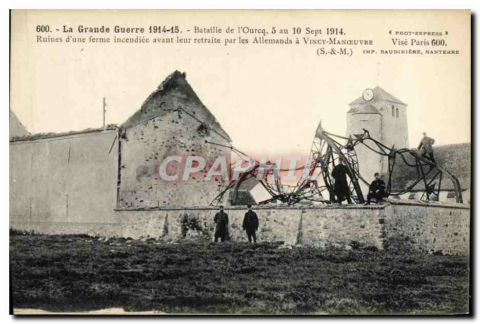 Ruines d'une ferme incendiée avant leur retraite par les Allemands à Vincy-Manœuvre — Bataille de l'Ourecq, 5 au 10 Sept 1914 — Phot-Express, Imp. Baudinière, Nanterre 600