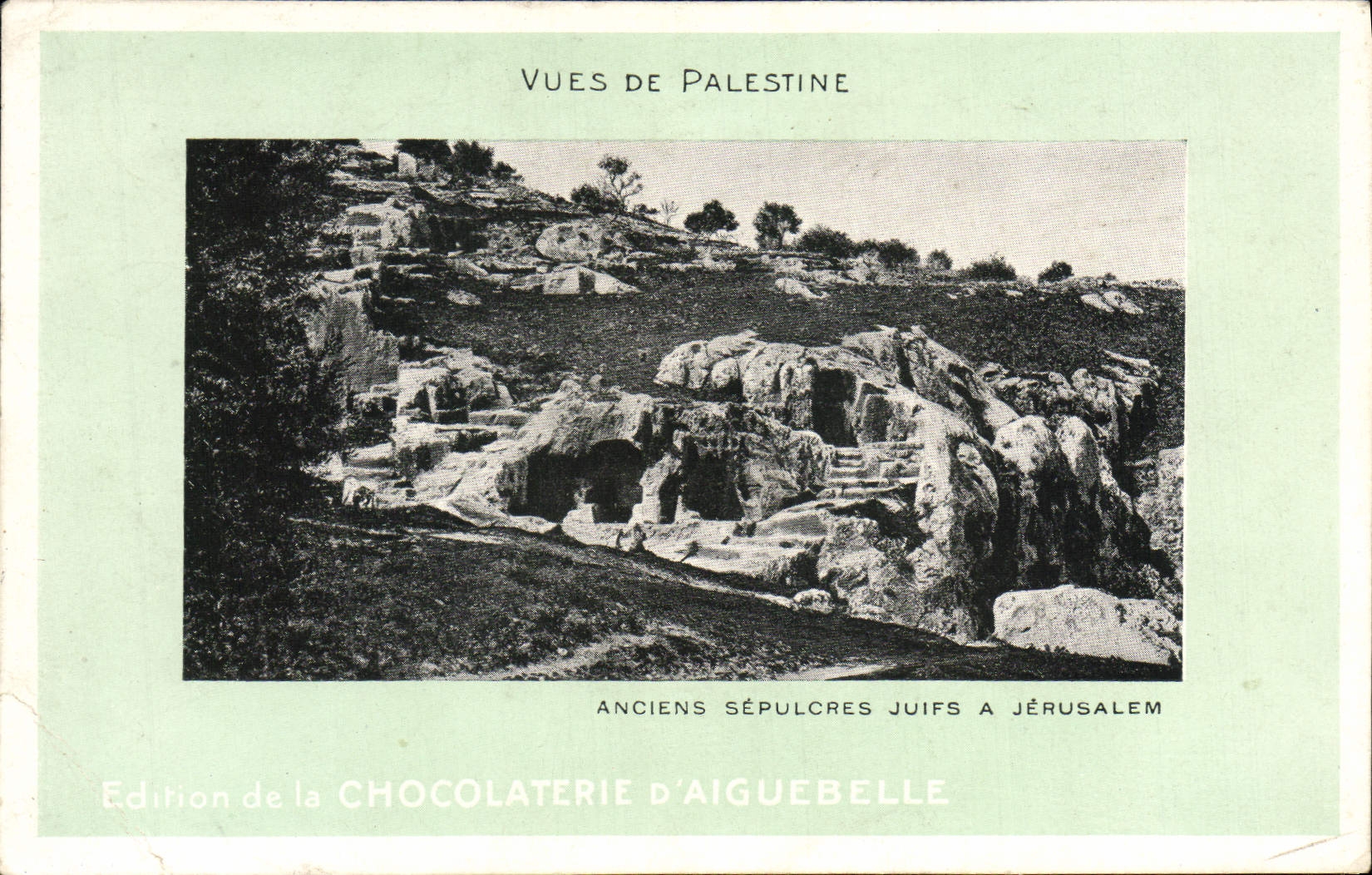CPA Vues De Palestine Anciens Sepulcres Juifs A Jerusalem Chocolaterie d'Aiguebelle Judaica