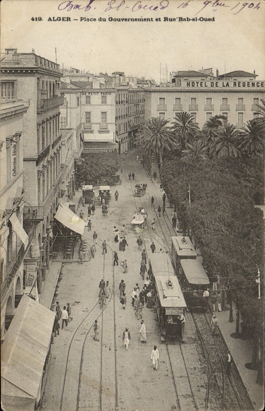 Algéro — Place du Gouvernement et Rue Bab-el-Oued — Au Petit Paris, Hôtel de la Régence