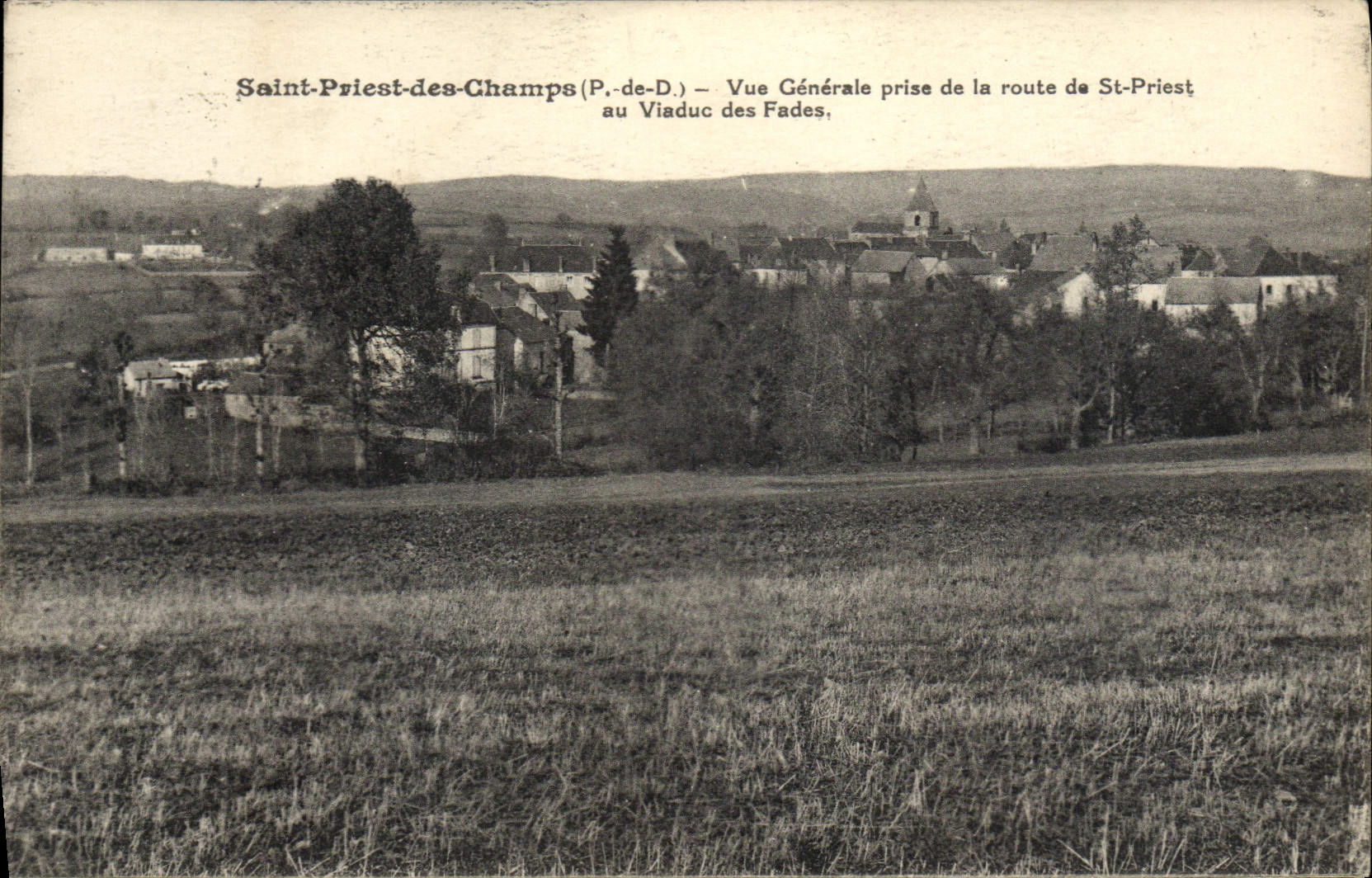 Saint-Priest-des-Champs (P.-de-D.) — Vue Générale prise de la route de St-Priest au Viaduc des Fades.