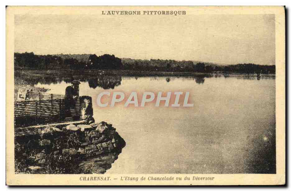 CPA L'Auvergne Pittoresque Charensat L'Etang De Chancelade Vu Du Deversoir