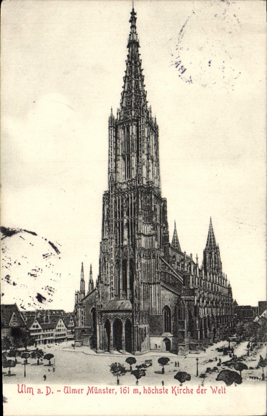 CPA Ulm A D Ulmer Munster Hochste Kirche Der Welt