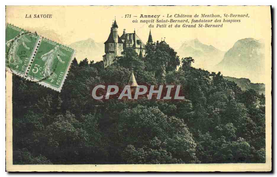 Annecy — Le Château de Menthon, où naquit Saint-Bernard, fondateur des hospices du Petit et du Grand St-Bernard — éditeur non visible, n° de série 171