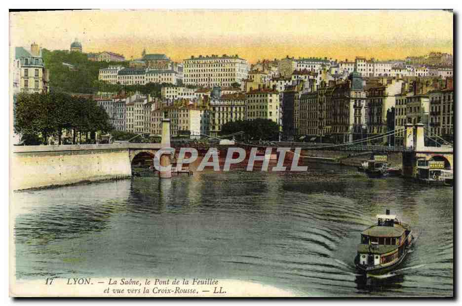 LYON — La Saône, le Pont de la Feuillée et vue vers la Croix-Rousse — LL.