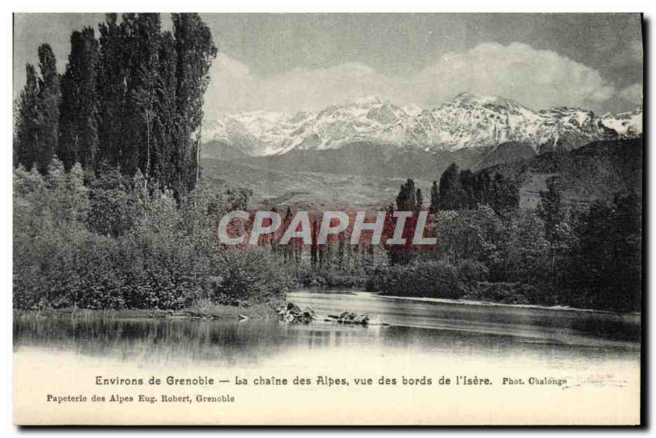 Environs de Grenoble — la chaîne des Alpes, vue des bords de l'Isère — Papeterie des Alpes Eug. Robert, Grenoble