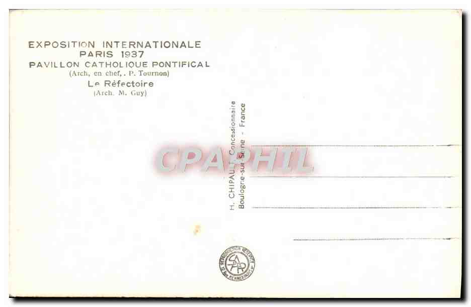 CPA Exposition Internationale Paris 1937 Pavillon catholique pontifical le refectoire — Rückseite