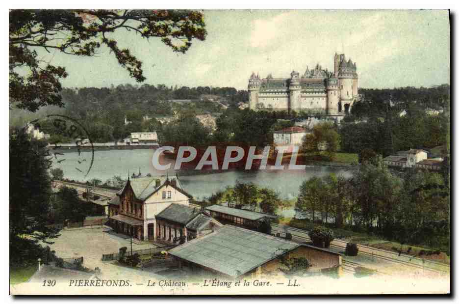 CPA Pierrefonds Le Chateau L'Etang et la Gare