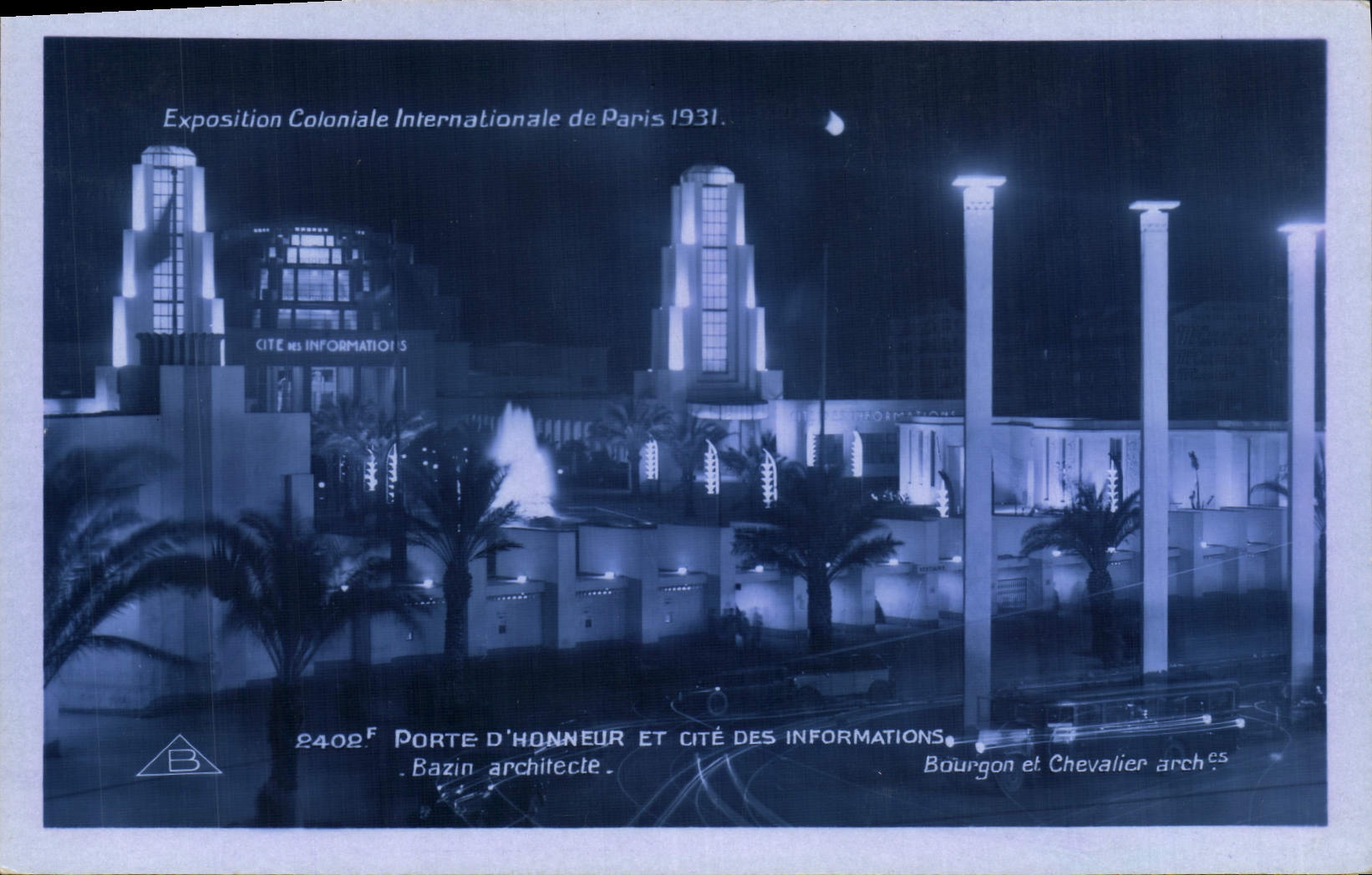 Porte d'Honneur et Cité des Informations — Exposition Coloniale Internationale de Paris 1931 — Bazin architecte, Bourgon et Chevalier arch.c.s.