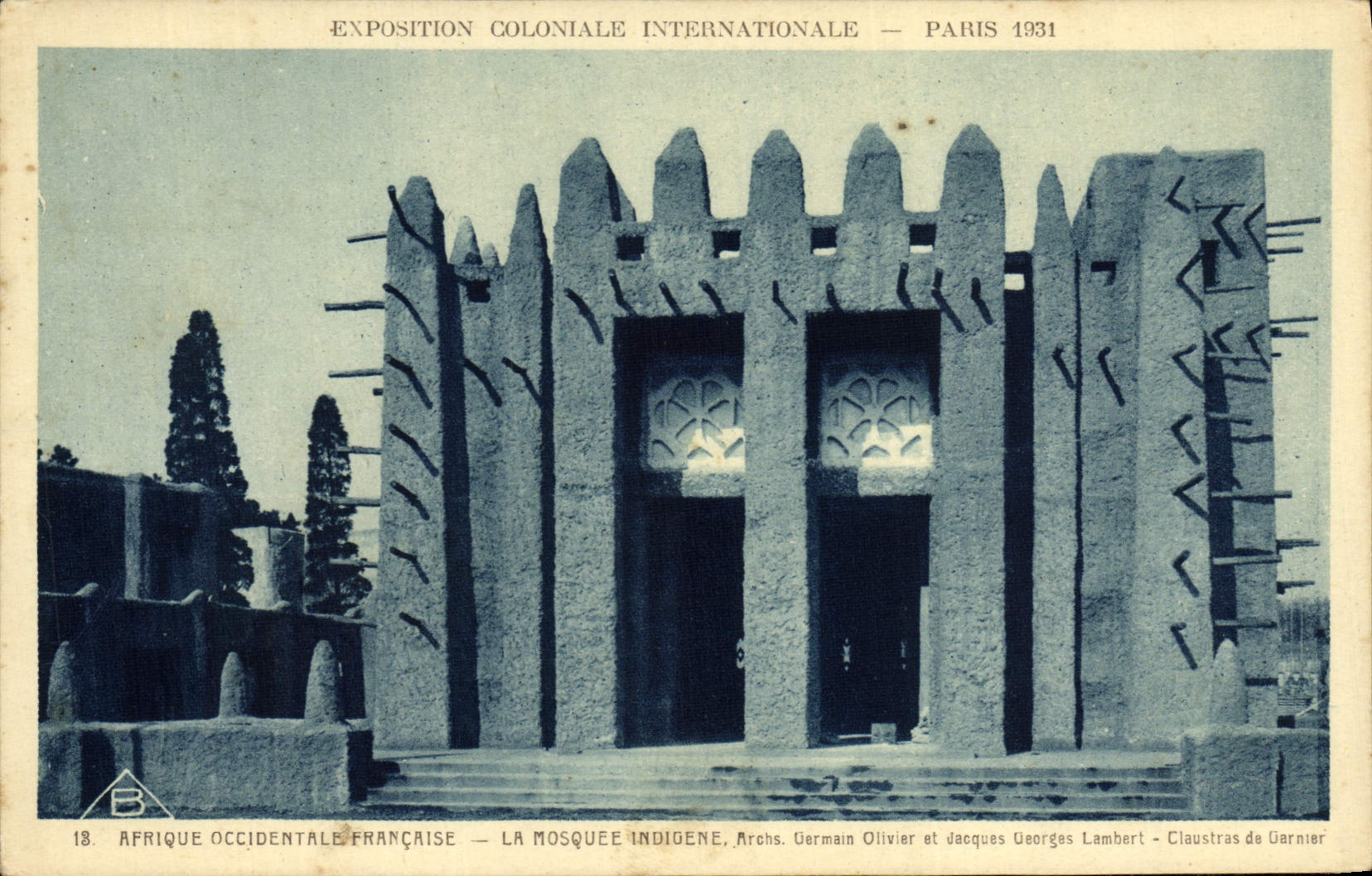 Afrique Occidentale Française — La Mosquée Indigène — Exposition Coloniale Internationale — Paris 1931 — Arch. Germain Olivier et Jacques Georges Lambert — Claustres de Garnier