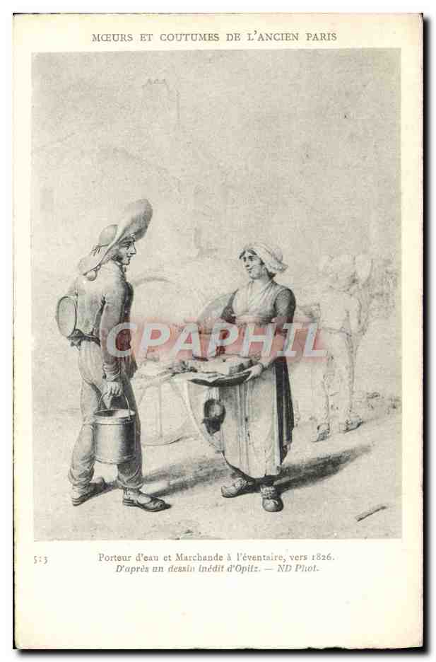 CPA Moeurs Et Coutumes De L'Ancien Paris Porteur D'Eau Et Marchande a l'Eventaire Vers 1826 Optitz