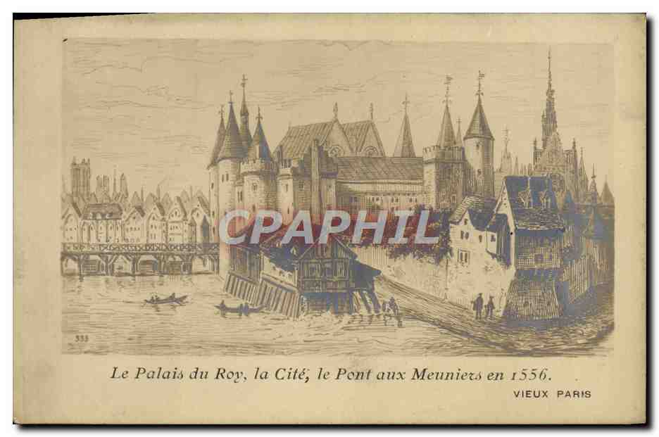 CPA Paris Le palais du Roy La cite Le pont aux Meuniers en 1556 
