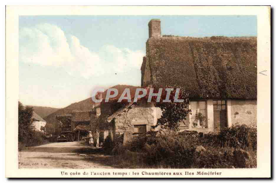 Les Chaumières aux Îles Méneurier — Un coin de l'ancien temps — Bazin, édit. 4-40