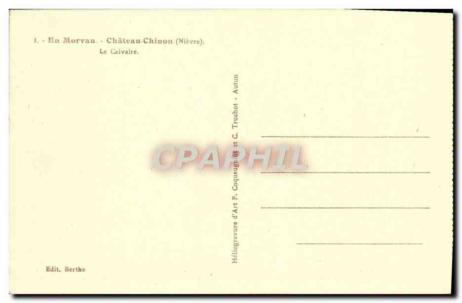 Le Calvaire — En Morvan, Château-Chinon (Nièvre) — Héliogravure d'Art P. Coqueugniot & C. Truchot - Autun — Reverso