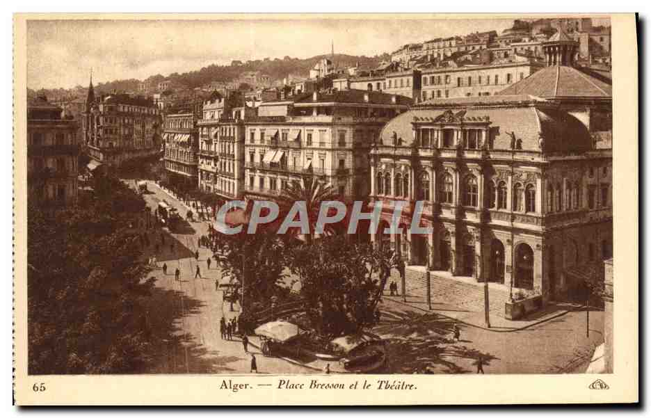 Alger — Place Bresson et le Théâtre — Cie Anonyme des Arts Papier-Imprimeurs, Strasbourg
