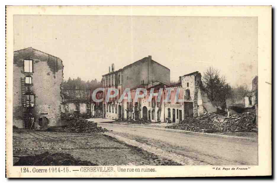CPA Guerre Gerbeviller Une Rue En Ruines Militaria