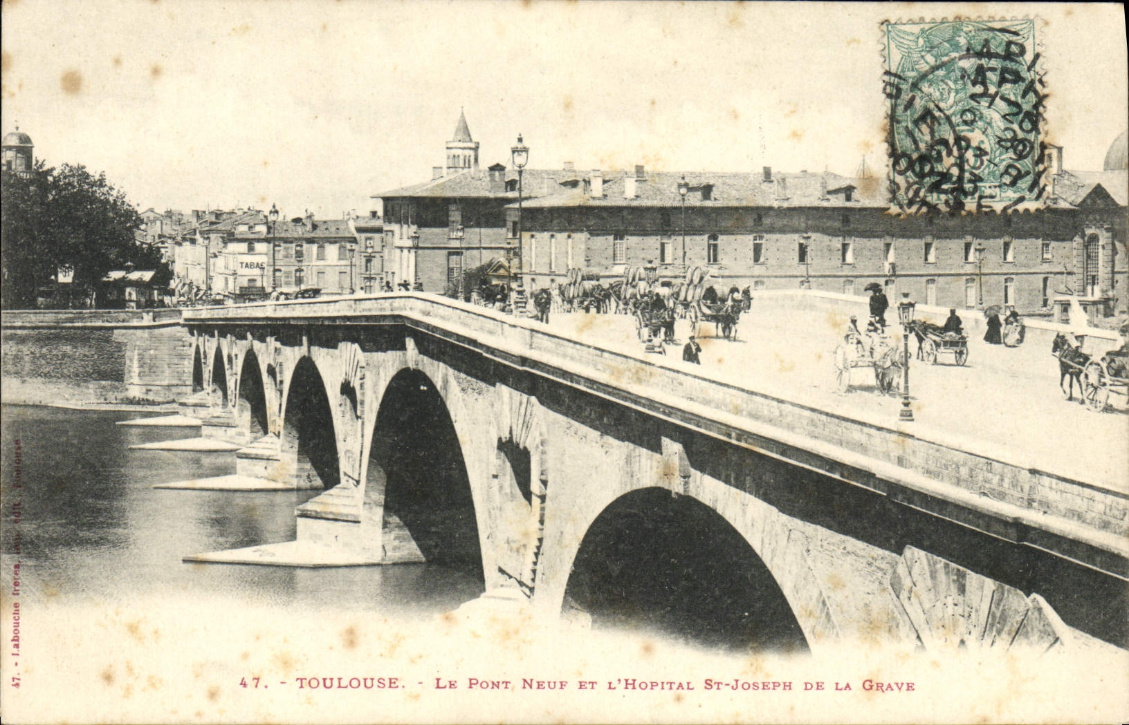 Toulouse - Le Pont Neuf et l'Hôpital St-Joseph de la Grave — éditeur Tabas, n° 47