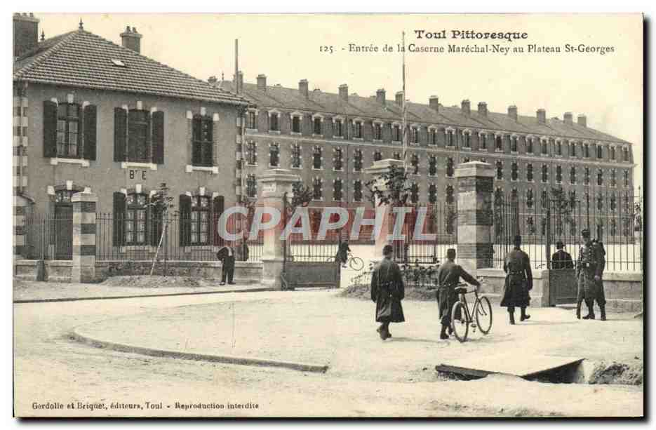 Toul Pittoresque — Entrée de la Caserne Maréchal-Ney au Plateau St-Georges — Gerdalle & Briquet, éditeurs, Toul