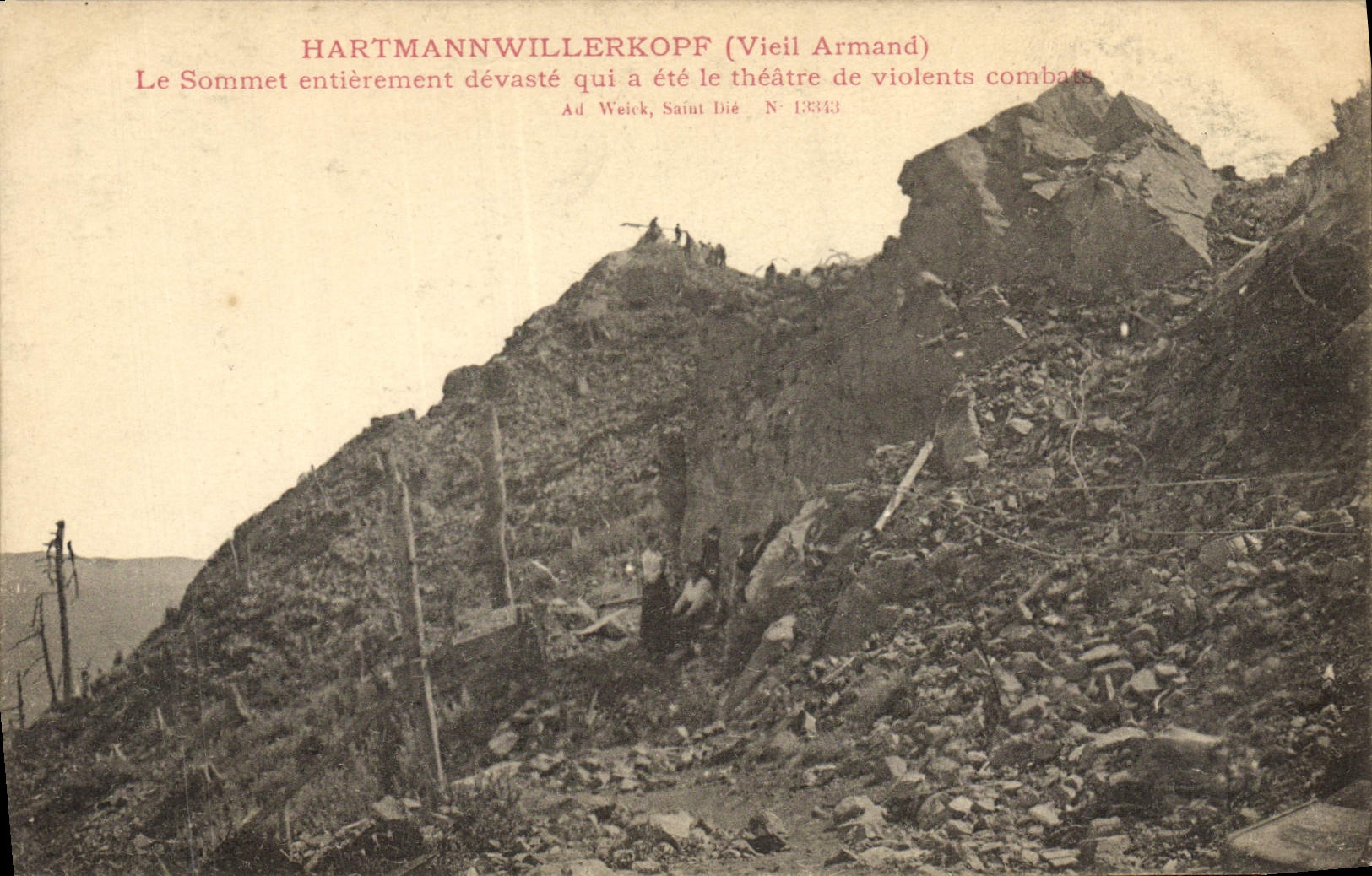 Hartmannwillerkopf (Vieil Armand) — Sommet entièrement dévasté, théâtre de violents combats — Ad Weick, Saint Dié N° 13643