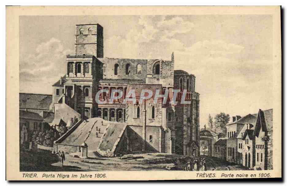 CPA Trier Porta Nigra Im Jahre Treves Porte Noire en 1806