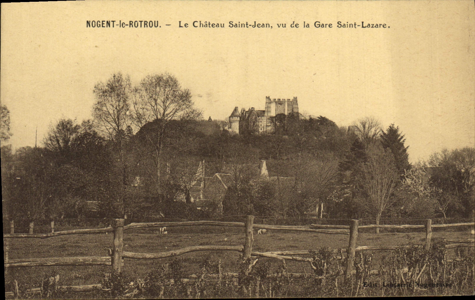 Nogent-le-Rotrou — Le Château Saint-Jean, vu de la Gare Saint-Lazare — Édit. Laurent, Nogent-le-Rotrou