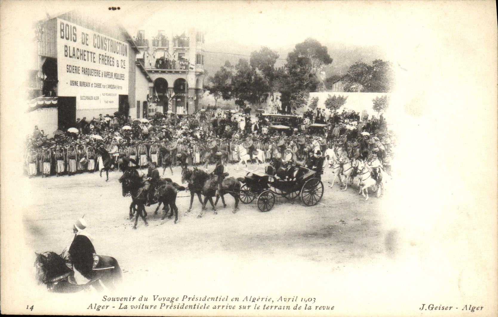 Voyage Présidentiel en Algérie — Avril 1903 — J. Geiser - Alger