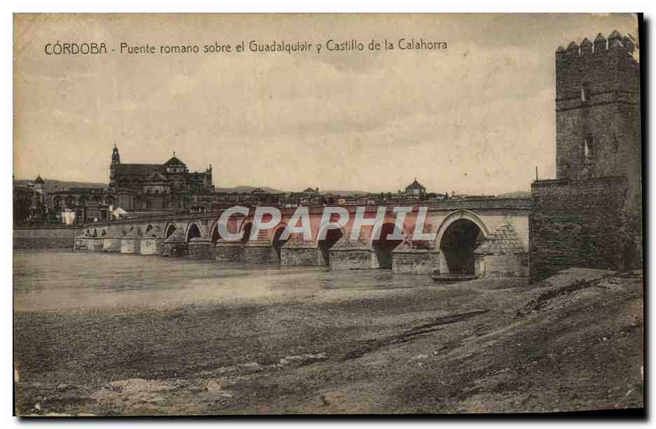 CPA Cordoba Puente Romano Sobre El Guadalquioir Y Castillo De La Calahorra